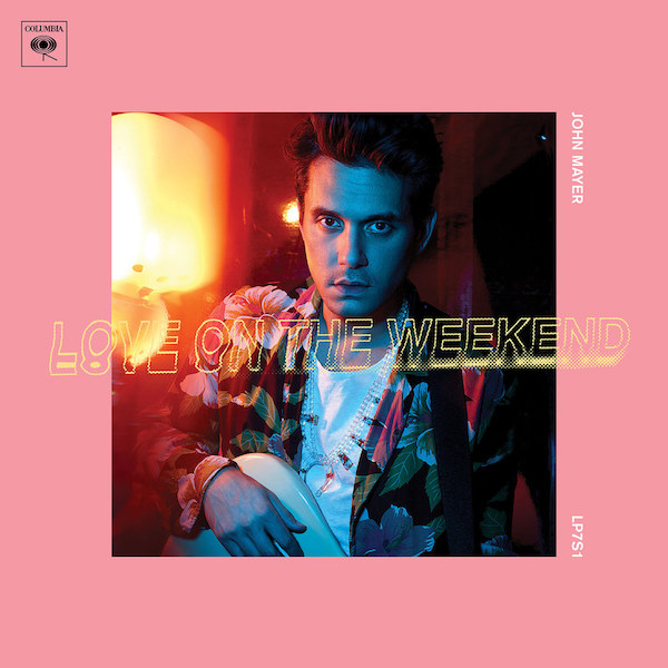 John Mayer - Love On The Weekend